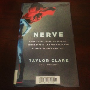 Taylor Clark's excellent book addressing fear, "Nerve"